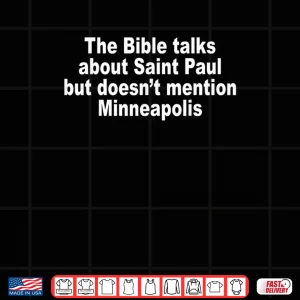 Design The Bible Talks About Saint Paul But Doesnt Mention Saying Shirt