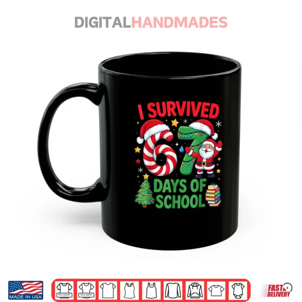 Mug I Survived 67 Days of School Christmas Candy Cane Six Seven Shirt 1