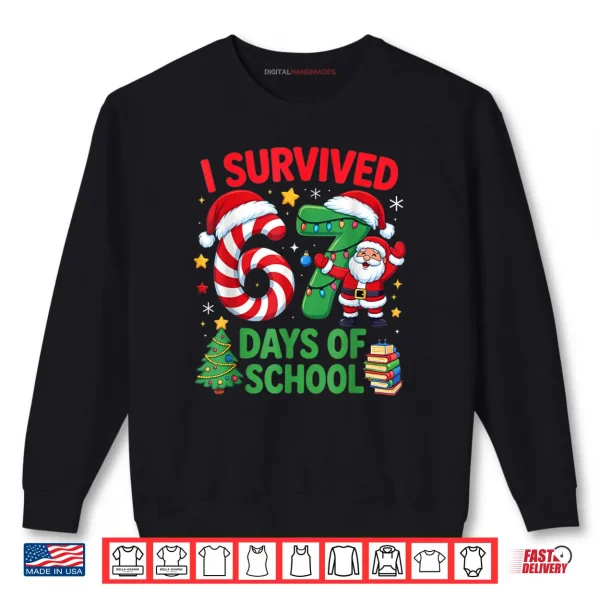 Sweatshirt I Survived 67 Days of School Christmas Candy Cane Six Seven Shirt 1