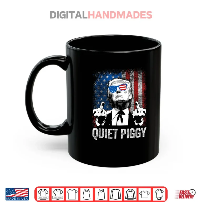 Mug Quiet Quiet Piggy Quote Sarcastic Humor Shirt