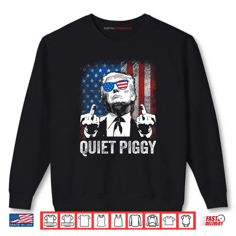 Sweatshirt Quiet Quiet Piggy Quote Sarcastic Humor Shirt