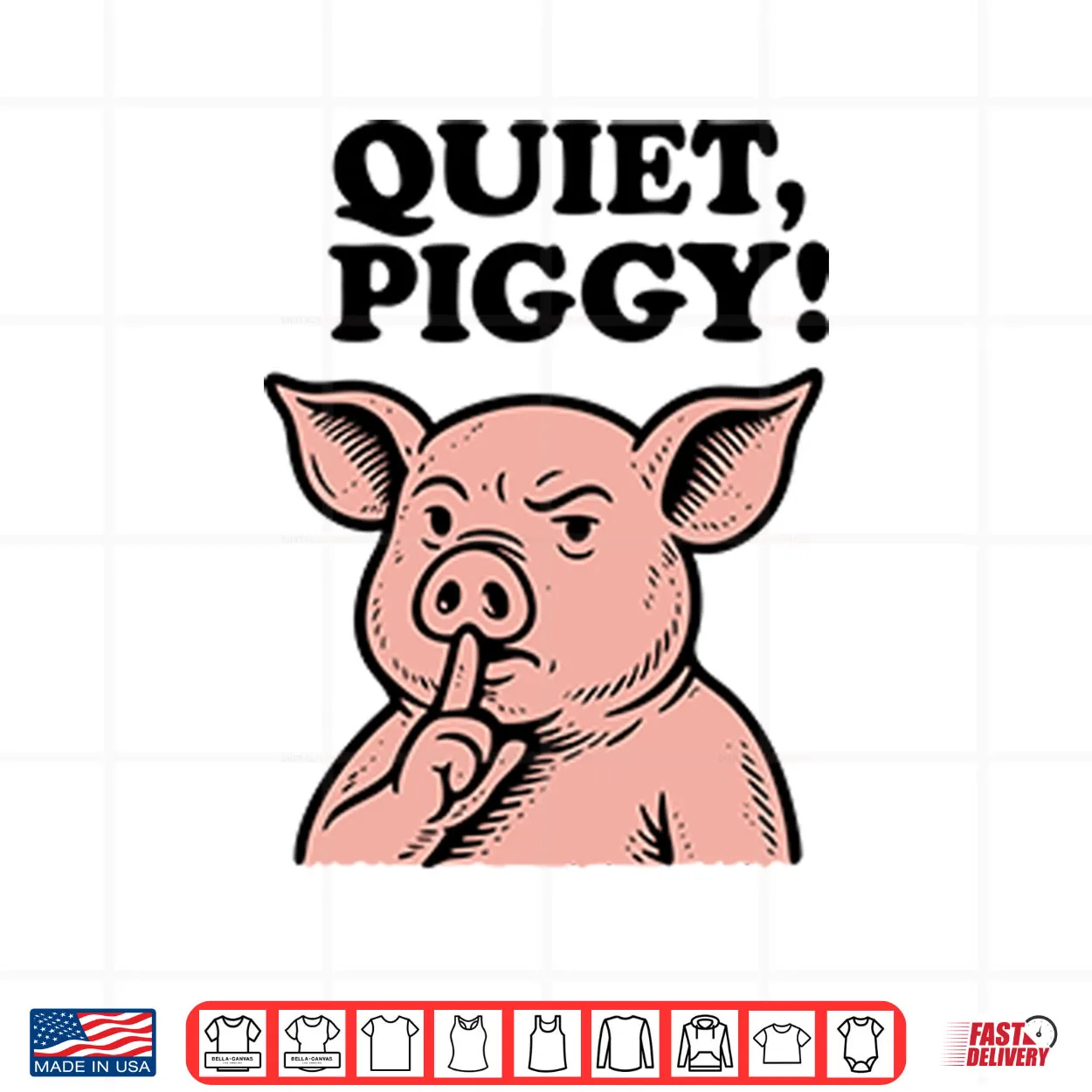 Quiet Piggy Satirical Trump Shirt Quiet Piggy Satirical Trump Shirt