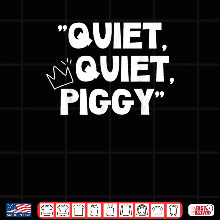 Design Quiet Quiet Piggy Shirt 1