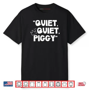 Quiet Quiet Piggy Shirt