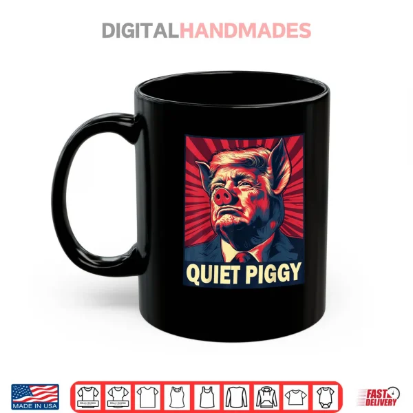 Mug Quiet Piggy Funny Quiet Piggy Retro Vintage Shirt