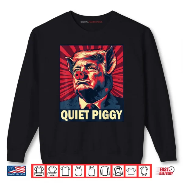 Sweatshirt Quiet Piggy Funny Quiet Piggy Retro Vintage Shirt