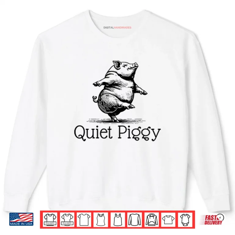 Sweatshirt Quiet Piggy Donald Trump Shirt