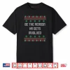Christmas Be The Reason HR Gets Involved Office Ugly Shirt