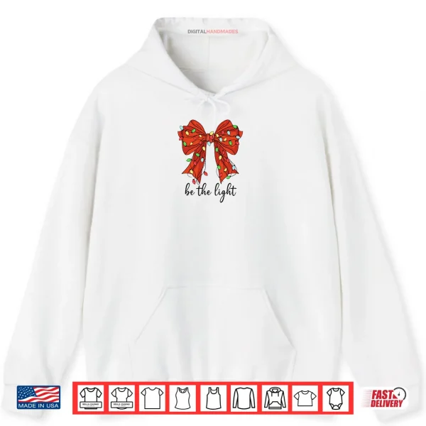 Hoodie Be the Light Christian Christmas Bible Verse Bow Mathew 5 14 Shirt