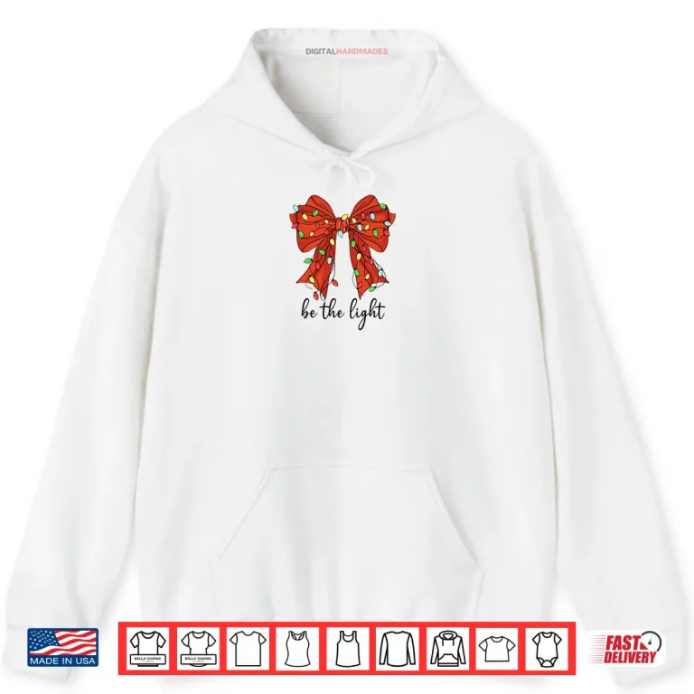Hoodie Be the Light Christian Christmas Bible Verse Bow Mathew 5 14 Shirt