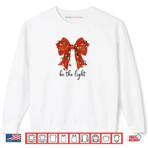 Sweatshirt Be the Light Christian Christmas Bible Verse Bow Mathew 5 14 Shirt