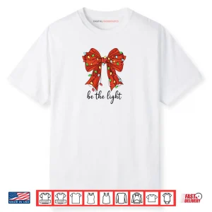 Be the Light Christian Christmas Bible Verse Bow Mathew 5 14 Shirt