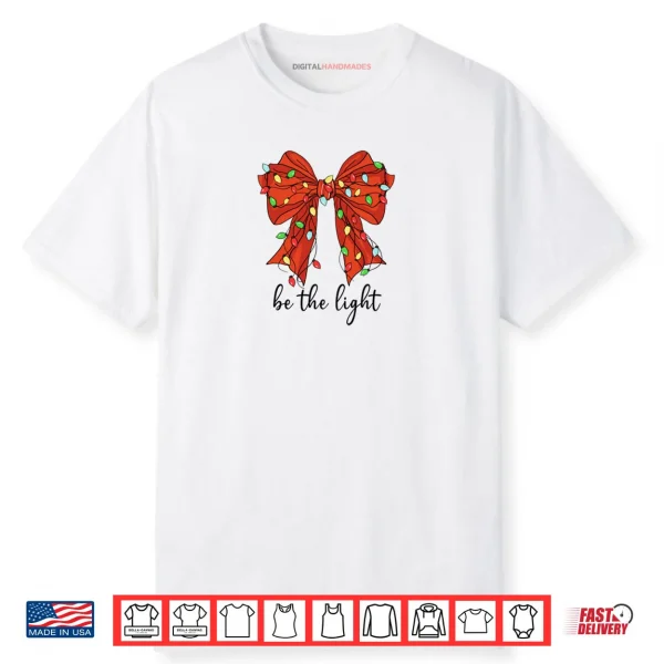 Be the Light Christian Christmas Bible Verse Bow Mathew 5 14 Shirt