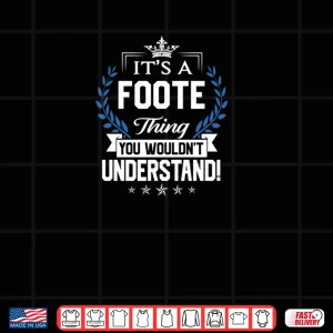 Design Foote Thing Name You Wouldnt Understand Shirt