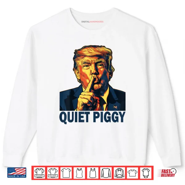 Funny Quiet Piggy Shirt 1 Sweatshirt Funny Quiet Piggy Shirt 1