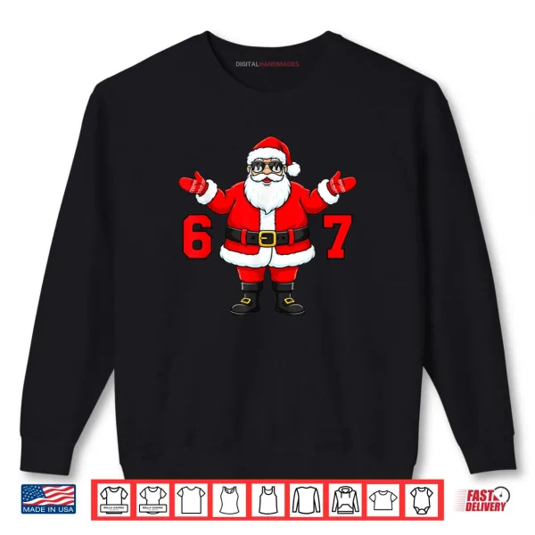 Sweatshirt 67 Christmas 6 7 Meme Six Seven Santa Xmas Shirt