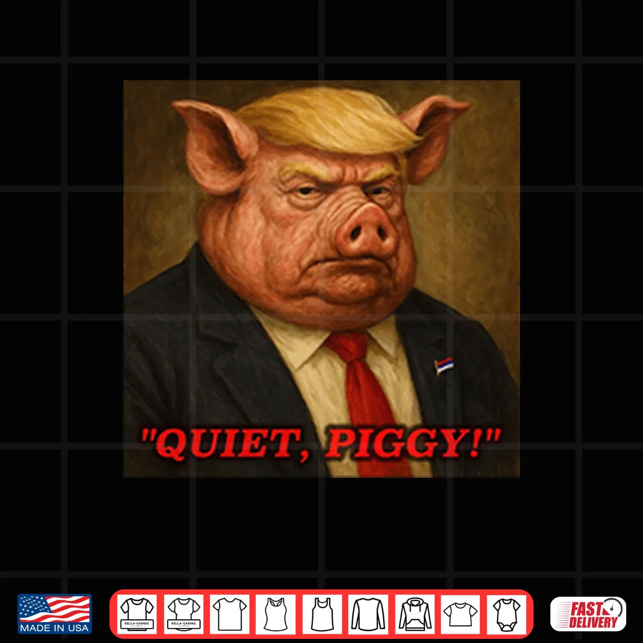 Donald Trump Quiet Piggy Shirt Donald Trump Quiet Piggy Shirt