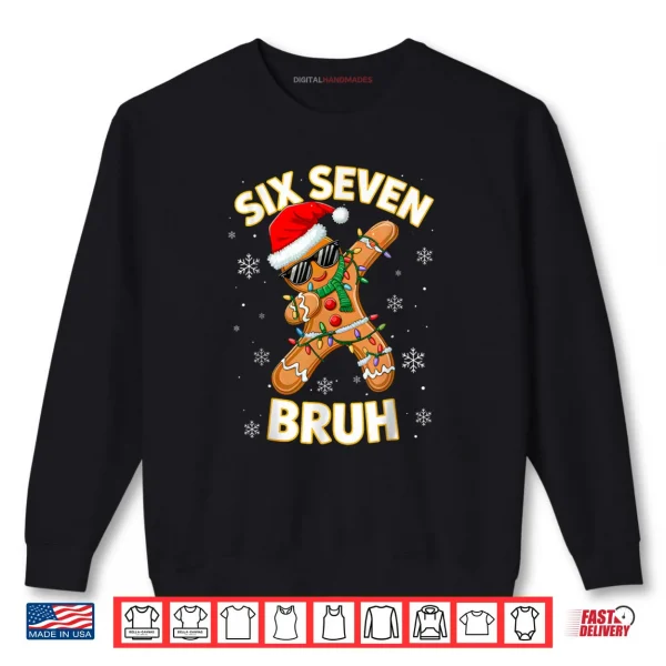 Sweatshirt 67 Christmas 6 7 Meme Gingerbread Man Xmas Pajamas Holiday Shirt 3