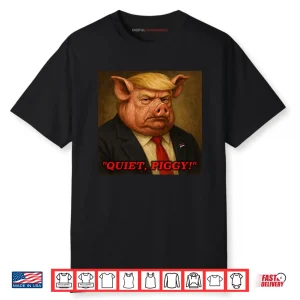 Donald Trump Quiet Piggy Shirt