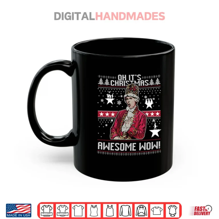 Mug Alexander Hamilton Oh Its Christmas Awesome Wow Shirt 1