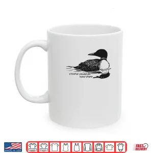 Mug Stupid Canadian Wolf Bird Loon Shirt