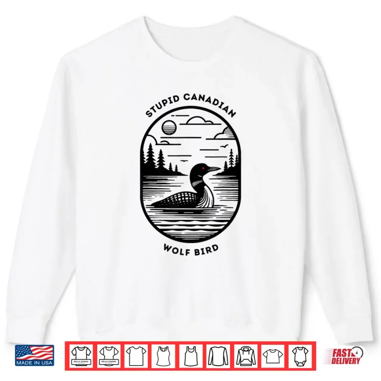Sweatshirt Stupid Canadian Wolf Bird Hockey Romance LGBT Shirt