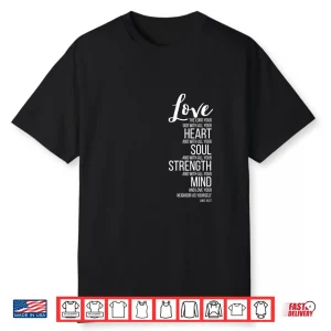 Love The Lord Your God with All Your Heart Luke 10 27 Shirt