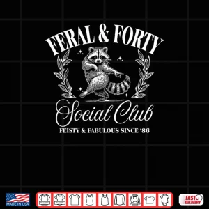 Design Feral and Forty Social Club Since 1986 40 Years Old Shirt
