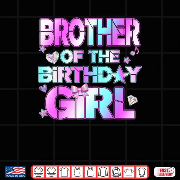 Design Brother The Birthday Girl Kpop Family Birthday Party Girls Shirt