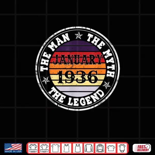 90th Birthday Gift Man Myth Legend January 1936 90 Yrs Old Shirt 4 Design 90th Birthday Gift Man Myth Legend January 1936 90 Yrs Old Shirt
