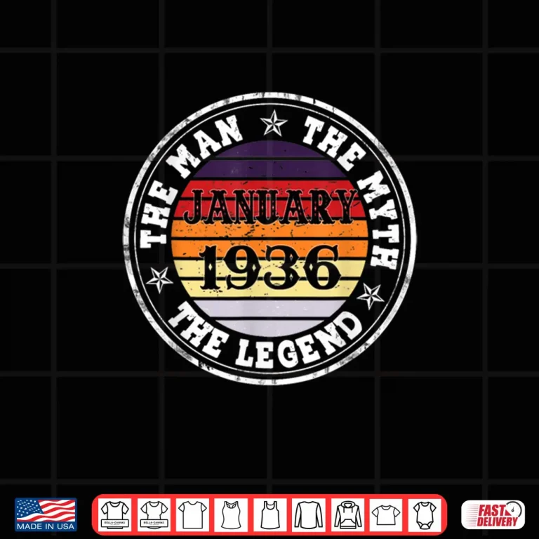 90th Birthday Gift Man Myth Legend January 1936 90 Yrs Old Shirt 4 Design 90th Birthday Gift Man Myth Legend January 1936 90 Yrs Old Shirt