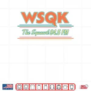 Design Wsqk The Squawk 94 5 Fm Hawkins Indiana Stranger Things Shirt