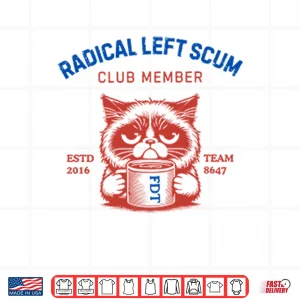 Radical Left Scum Club Member Anti Trump Shirt 4 Design Radical Left Scum Club Member Anti Trump Shirt