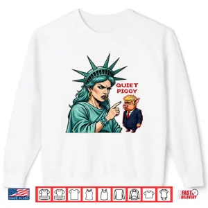 Sweatshirt Quiet Piggy Liberty Shirt