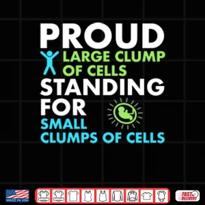 Design Proud Large Clump Of Cells Standing For Small Clumps Of Cells Shirt