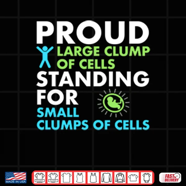 Design Proud Large Clump Of Cells Standing For Small Clumps Of Cells Shirt