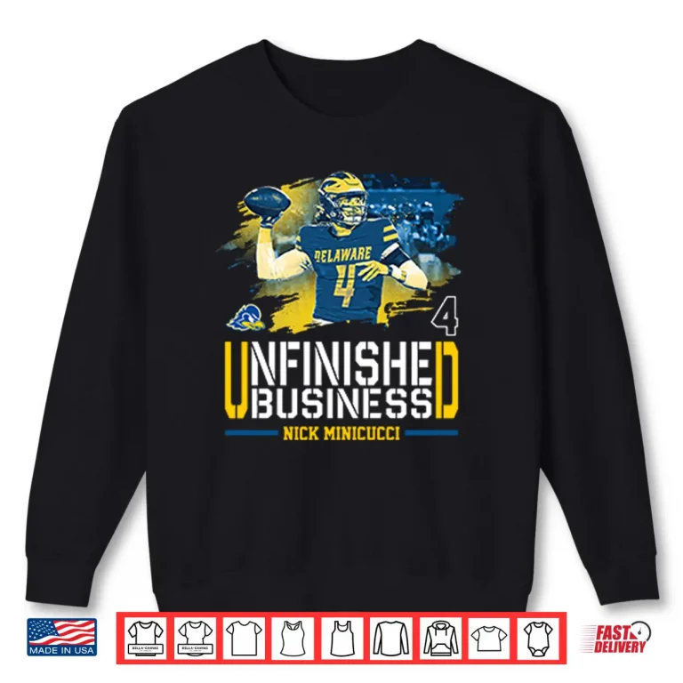 Nicholas Minicucci Unfinished Business Shirt 1 Sweatshirt Nicholas Minicucci Unfinished Business Shirt