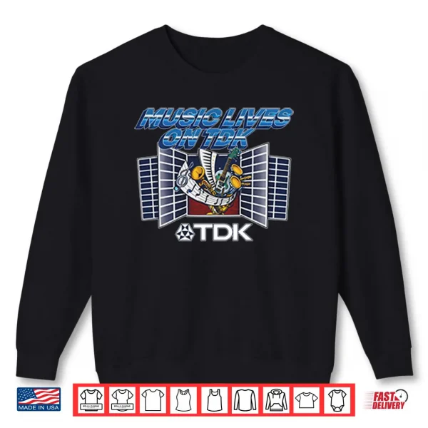 Music Lives On TDK Shirt 1 Sweatshirt Music Lives On TDK Shirt