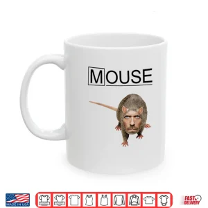 Mouse MD House MD Shirt 3 Mug Mouse MD House MD Shirt