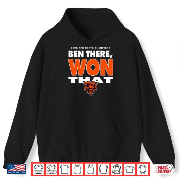2025 NFC North Champions Ben There Won That Chicago Bears Shirt 2 Hoodie 2025 NFC North Champions Ben There Won That Chicago Bears Shirt