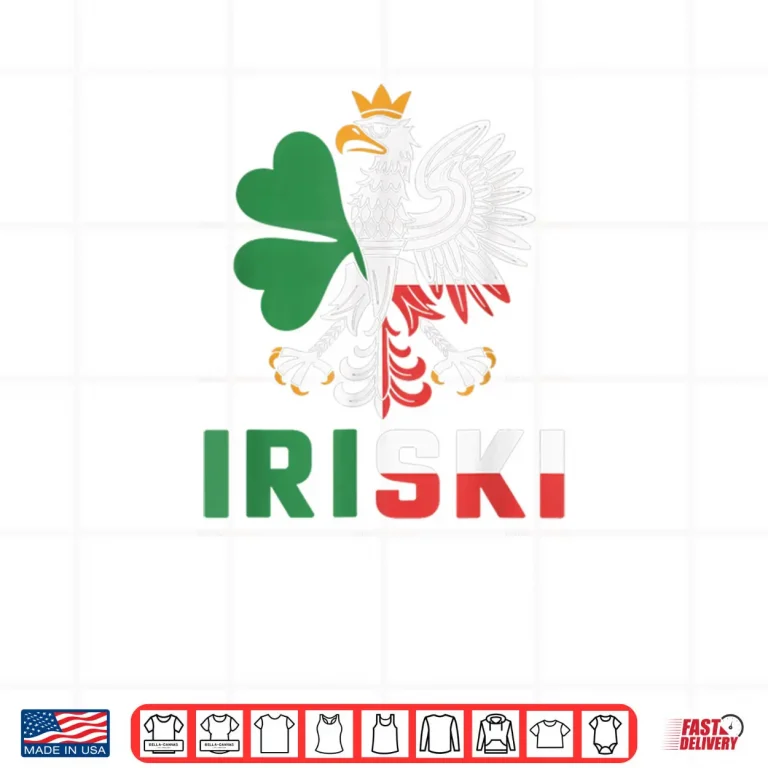 Iriski Half Irish Polish Ireland Poland St. Patrick's Day Shirt 4 Design Iriski Half Irish Polish Ireland Poland St. Patricks Day Shirt