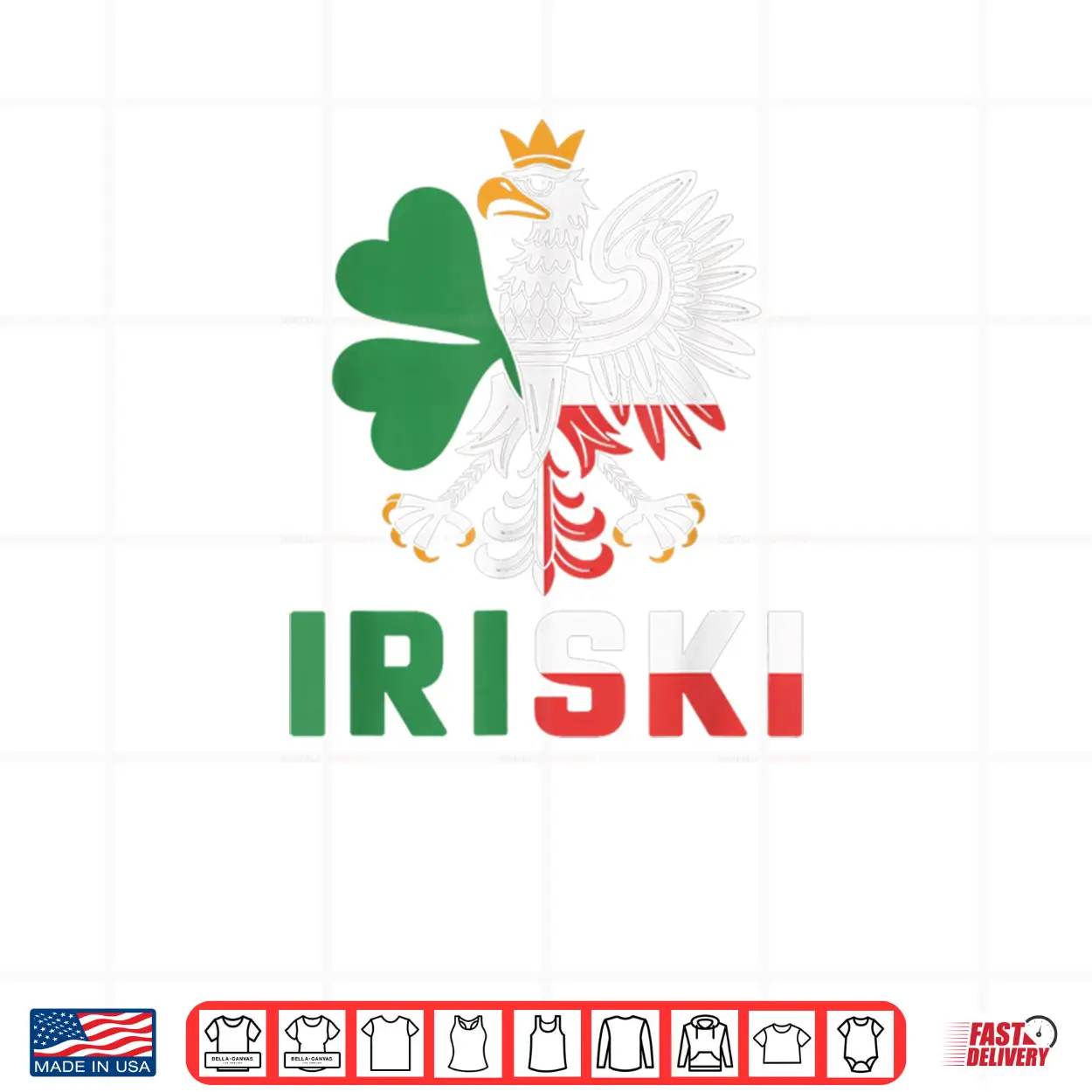 Iriski Half Irish Polish Ireland Poland St. Patrick’s Day Shirt Iriski Half Irish Polish Ireland Poland St. Patrick’s Day Shirt