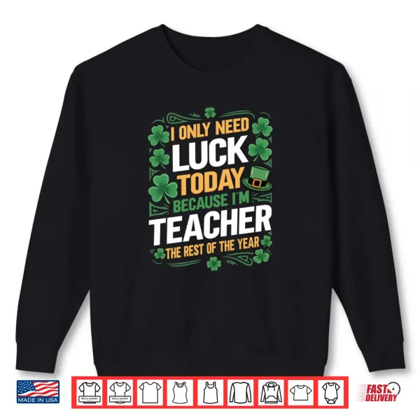 Sweatshirt Irish Teacher for St Patricks Day Shirt