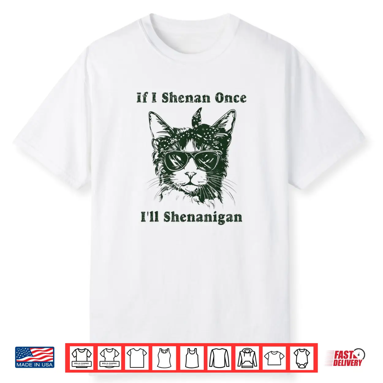 If I Shenan Once I’ll Shenanigan Shirt If I Shenan Once I’ll Shenanigan Shirt
