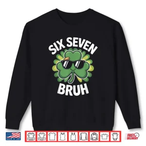 Sweatshirt 67 St Patricks Day Six Seven Meme Shamrock Shirt