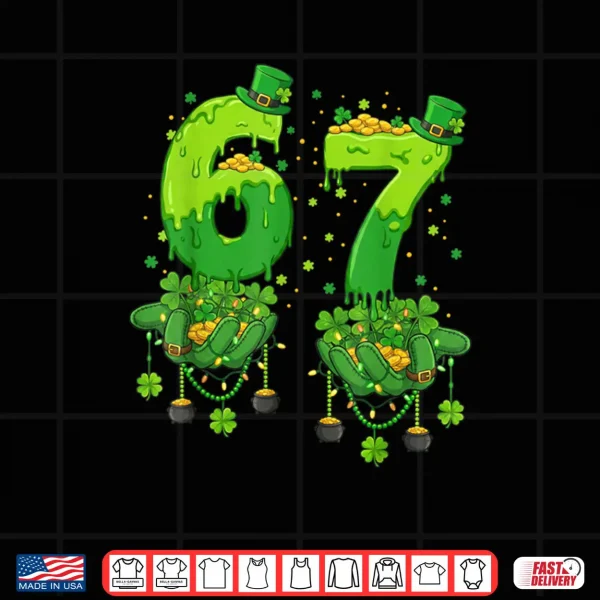 Design 67 Meme Shamrocks Six Seven Shamrocks 6 7 St Patricks Day Shirt
