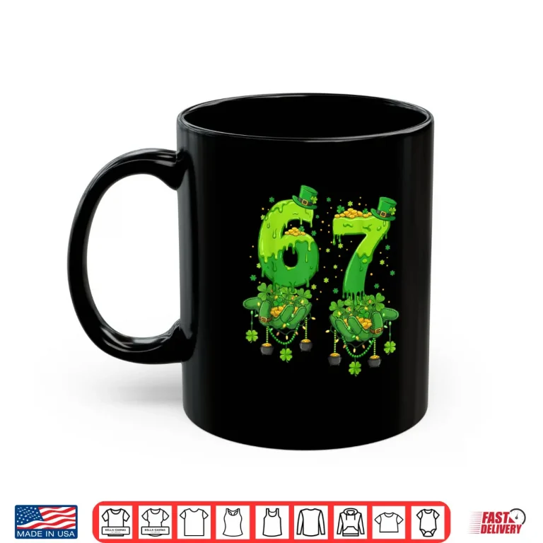 Mug 67 Meme Shamrocks Six Seven Shamrocks 6 7 St Patricks Day Shirt