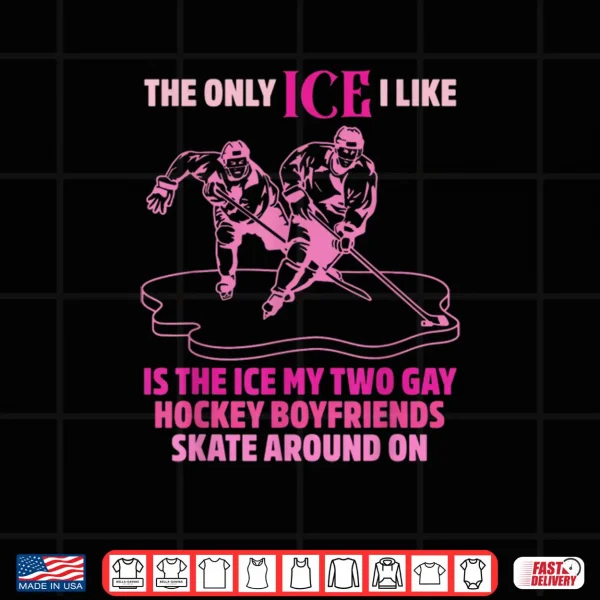 Design The Ice My Two Gay Hockey Skate Around On Shirt