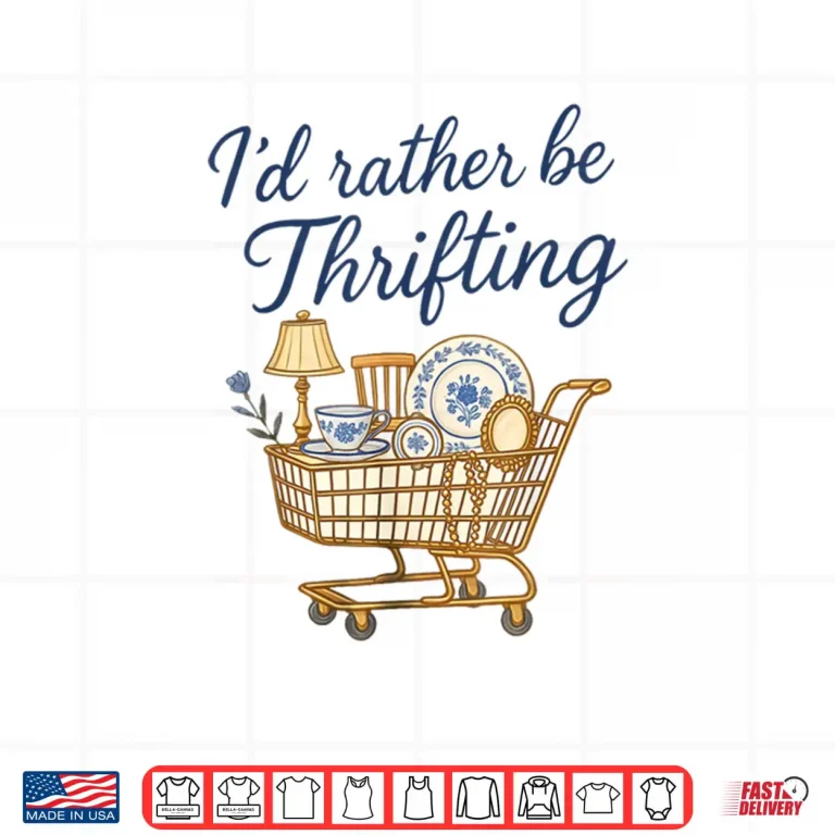 Design Id Rather Be Thrifting Shirt 1