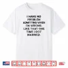 I Have No Problem Admitting When I’m Wrong Like That Shirt
